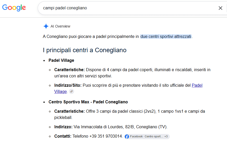 AI Overview di Google per la ricerca «campi padel conegliano»: Padel Village è elencato per primo tra i principali centri di Conegliano, con caratteristiche (4 campi coperti, illuminati e riscaldati) e il link al sito ufficiale.